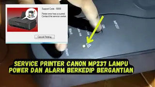 Service Printer Canon MP237 Lampu Power dan Alarm Berkedip Bergantian