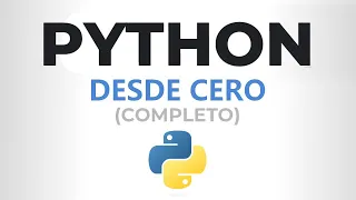 Curso de PYTHON desde CERO (Completo)