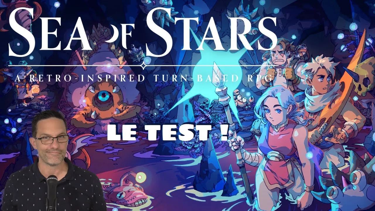 Vido-Test de Sea of Stars par Salon de Gaming de Monsieur Smith