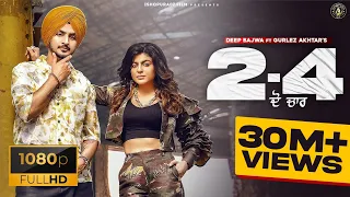 New Punjabi Song 2022 | 2-4 -Deep Bajwa ft Gurlez Akhtar - DJ Flow | Latest Punjabi song 2022