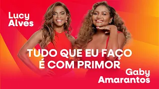 Tudo Que Eu Faço É Com Primor - Gaby Amarantos e  Lucy Alves