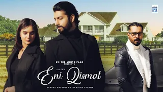 Eni Qismat | Jules | Sharad Malhotra | Ranjana Sharma | Avvy Sra | Gopi Sidhu | Ramji Gulati | UWF