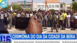 EM DIRECTO🔴 DA PRAÇA DO MUNICÍPIO - CELEBRAÇÃO DOS 116 ANOS DA CIDADE DA BEIRA