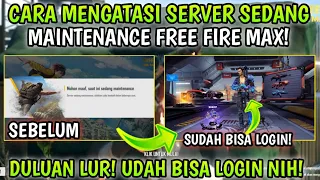 CARA MENGATASI SERVER SEDANG MAINTENANCE FREE FIRE MAX | CARA MENGATASI TIDAK BISA LOGIN FF MAX