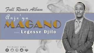 Faar .Legesse Djilo# full #remix #album ዘማሪ ለገሰ ጂሎ ሙሉ ልዩ እትም