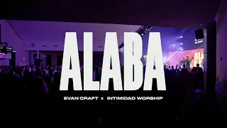 Evan Craft & Intimidad Worship - Alaba (Live) ["Praise" en Español]