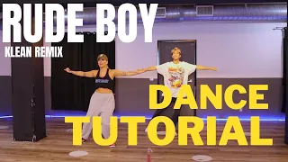 "RUDE BOY" DJ KLEAN FULL DANCE TUTORIAL