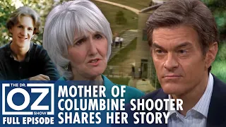 Columbine Shooter's Mother Sue Klebold Breaks Silence | Dr. Oz | S7 | Ep 121 | Full Episode