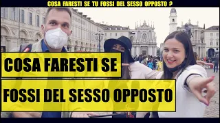 COSA FARESTI SE fossi del SESSO Opposto? - Giacomo Hawkman