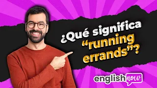 Aprende esta expresión "running errands"