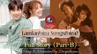 Lamlanbira Nungsibira /Part B/ Full Story