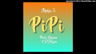 ALPHA 5 - PIPI