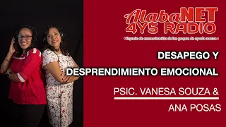 *DESAPEGO Y DESPRENDIMIENTO EMOCIONAL - PSIC. VANESA SOUZA & ANA POSAS