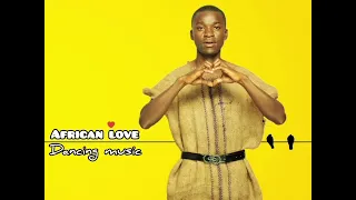 AFRICAN LOVE (official Audio) DANCING MUSIC #LOVE AFRICA#DANCING
