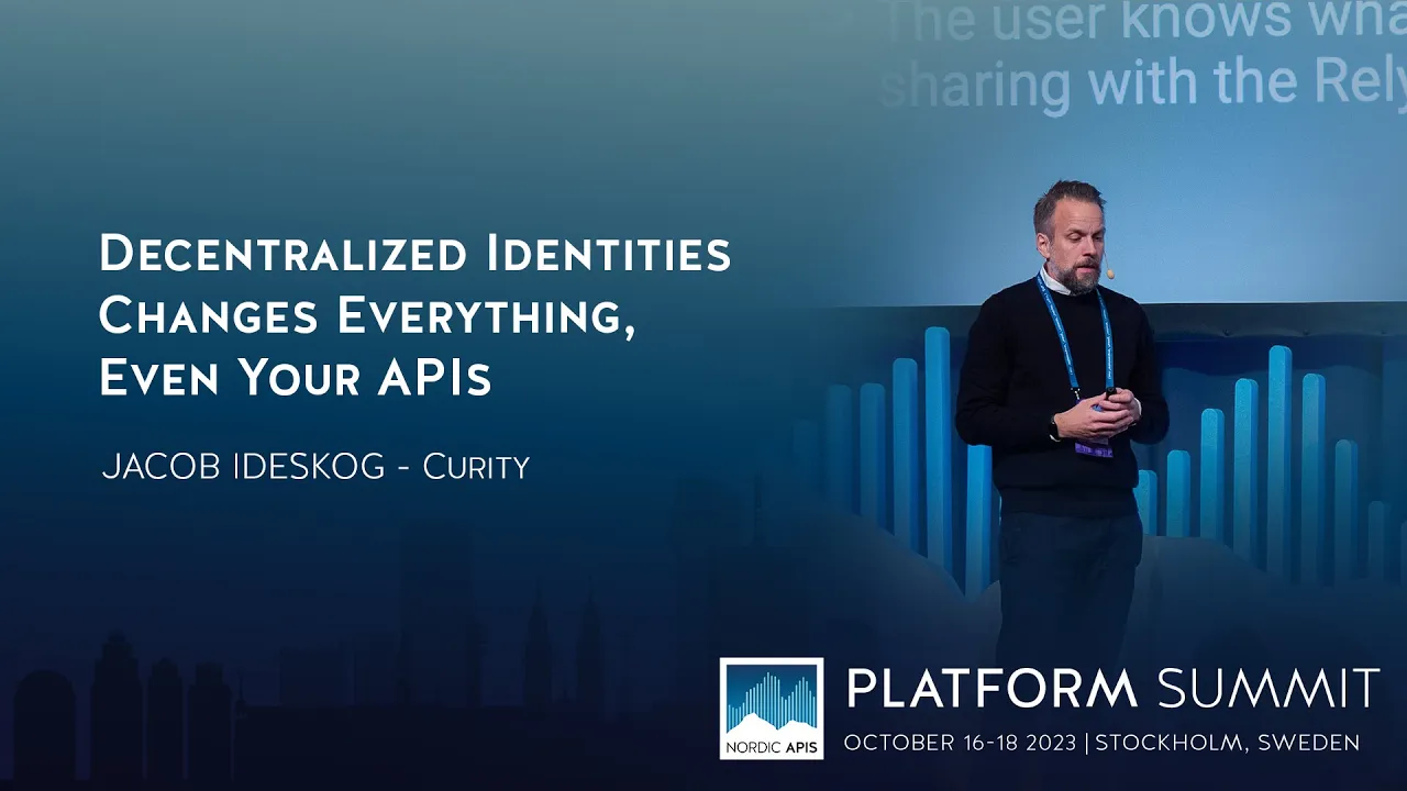 Decentralized Identities Changes Everything, Even Your APIs