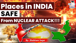 India-Pakistan Nuclear War: Which Indian Cities Are Safer? | StudyIQ IAS English