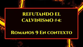 Quienes son los Vasos de honra y deshonra? - Refutando el Calvinismo #4