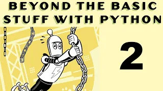Beyond the Basic Stuff with Python - Al Sweigart - Part 2
