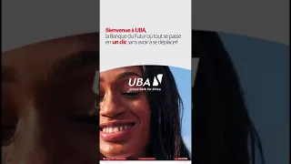 UBA, la Banque Au Bout du Clic!