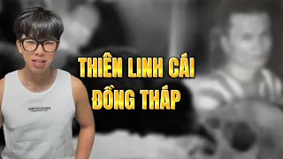 Vụ án thiên linh cái đồng tháp - Full