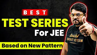 All in One Test seires for JEE Mains + JEE Advanced (Based on New Pattern) And All other BTech Exams