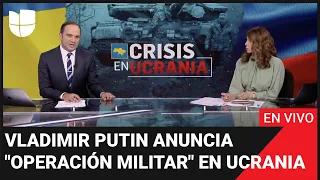 Vladimir Putin anuncia "operación militar" en Ucrania - 📌 EN VIVO