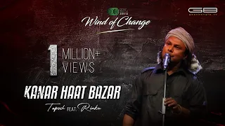 KANAR HAAT BAZAR - TAPOSH FEAT. RINKU : WIND OF CHANGE
