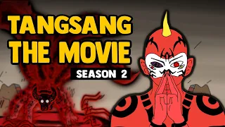 TANGSANG THE MOVIE SEASON 2