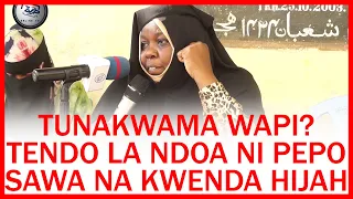 TENDO LA NDOA NI PEPO | NI SAWA NA KWENDA HIJAH | JIACHIE UJITUME - USTADHAT MWANAISHA