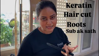 keratin treatment or roots ak sat  || hair cut || mini vlog