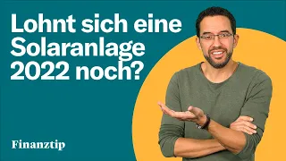 Photovoltaik 2022 durchgerechnet: Das ändert alles!