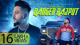 Danger Rajput - Rio Singh Rajput  | Red king Music | Latest Punjabi Song 2022
