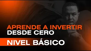 APRENDE A INVERTIR desde cero- Nivel básico.