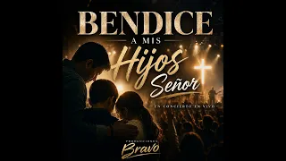Bendice a Mis Hijos Señor 
