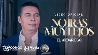 No Irás Muy Lejos - El Andariego (Video Oficial)
