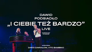 Dawid Podsiadło, Daria Zawiałow, Vito Bambino - I Ciebie też bardzo (Chorzów, 23.06.2024)