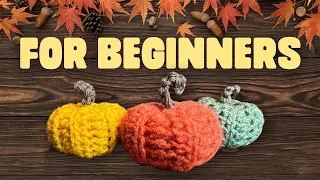 How to Crochet Pumpkins (FOR BEGINNERS)