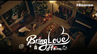 Hisense | Christmas Day | #BringLoveHome