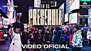 En Su Presencia - Ciudad Sion (Video Oficial) Grabado en Times Square