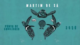 Ponto de Equilíbrio & 3030 - Martim de Sá