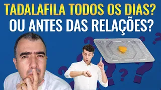 Tadalafila todos os dias ou antes das relações?