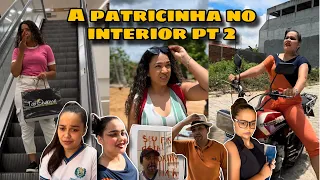A PATRICINHA NO INTERIOR PART 2