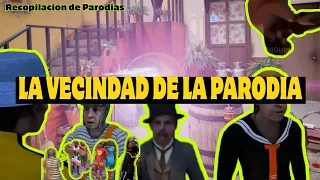 LA VECINDAD DE LA PARODIA