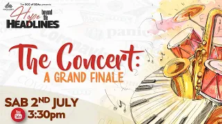 "The Concert: A Grand Finale" || Hope Beyond the Headlines South West Zone || Sab 2 July 22