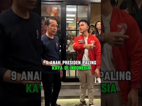 9 ANAK PRESIDEN PALING KAYA DI INDONESIA