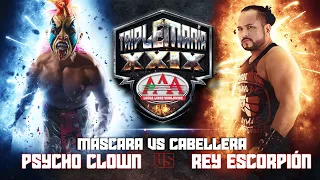 PSYCHO CLOWN vs REY ESCORPIÓN MÁSCARA VS CABELLERA | TRIPLEMANÍA XXIX