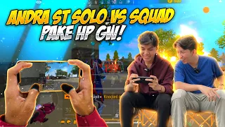 GW TANTANG ANDRA ST BUAT SOLO VS SQUAD PAKE HAPE GW! TERNYATA DIA JAGO 😱