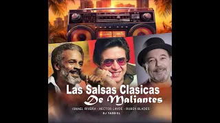 Salsas clasicas de Maliante  Rubén Blades   Ismael Rivera   Héctor Lavoe  Dj Yassiel