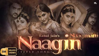 Naagin (Title Song) - Ishq Ki Dastaan Naagmani | Dangal TV | Rahul Jain Feat. Soumee | Popular Song