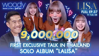 สิ้นสุดการรอคอย! First Exclusive Thai Interview with Woody #WoodyshowxLisa  | WOODY SHOW